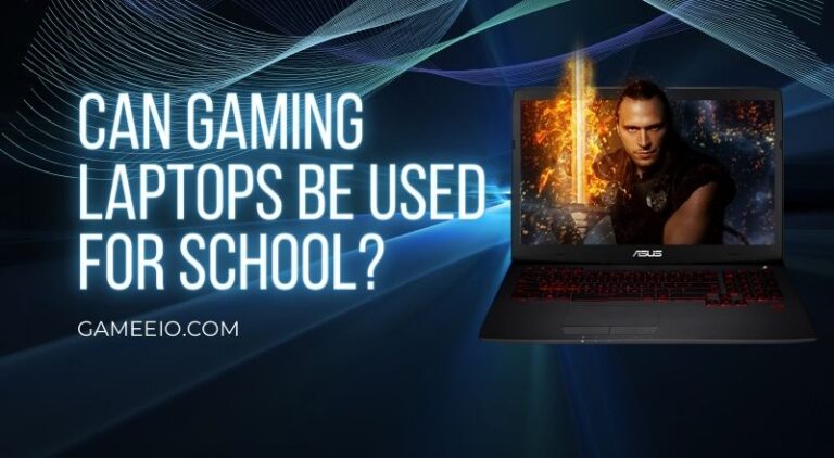 Can Gaming Laptops be Used for School?
