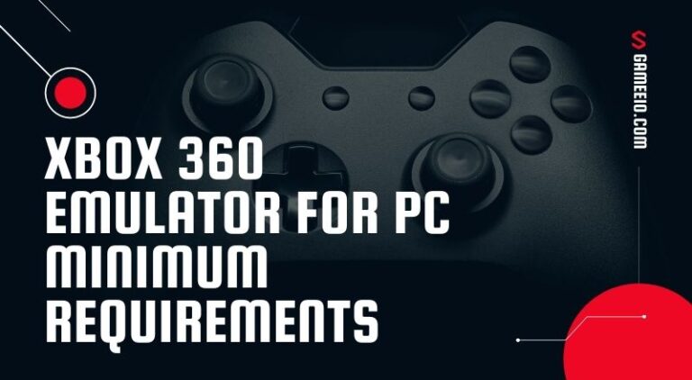 Best Xbox 360 Emulator for PC Minimum Requirements