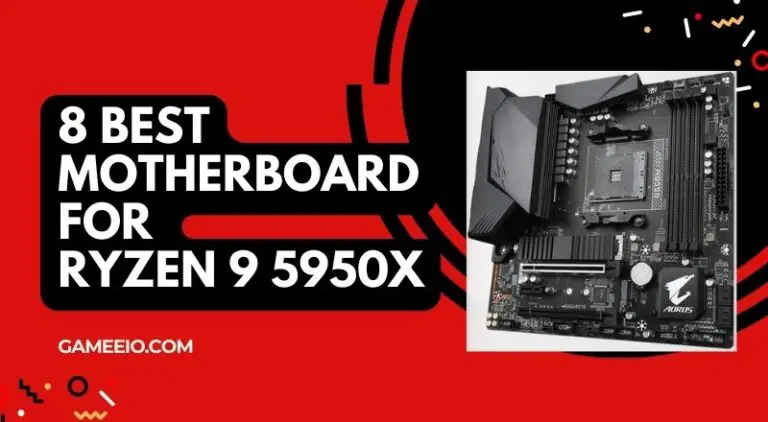 8 Best Motherboard for Ryzen 9 5950x