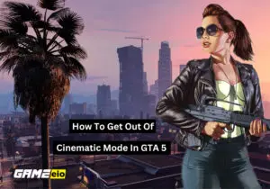 How To Get Out Of Cinematic Mode In GTA 5